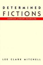 Determined Fictions af Lee Clark Mitchell
