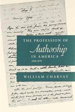 The Profession of Authorship in America, 1800-1870 af William Charvat
