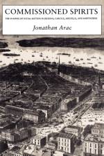 Commissioned Spirits af Jonathan (Orlando Harriman Professor of English and Comparative Literature Arac