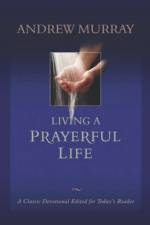 Living a Prayerful Life af Andrew Murray