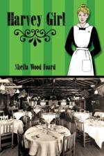 Harvey Girl af Sheila Wood Foard