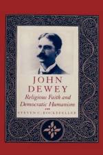 John Dewey af Steven Rockefeller