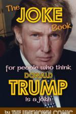 Joke Book for People Who Think Donald Trump Is a Joke af The Unknown Comic
