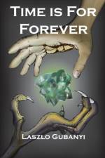Time Is for Forever af Laszlo Gubanyi