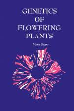Genetics of Flowering Plants af Verne Grant