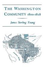 The Washington Community, 1800-1888 af James Sterling Young