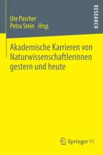 Akademische Karrieren Von Naturwissenschaftlerinnen Gestern Und Heute