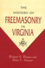 The History of Freemasonry in Virginia af Richard Rutyna
