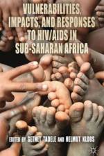 Vulnerabilities, Impacts, and Responses to HIV/AIDS in Sub-Saharan Africa af Helmut Kloos