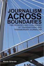 Journalism Across Boundaries af K. Grieves