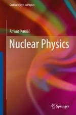 Nuclear Physics af Anwar Kamal
