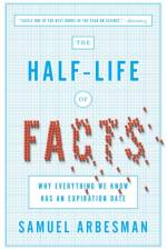 The Half Life of Facts af Samuel Arbesman