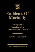 Emblems of Mortality af Clayton G. MacKenzie