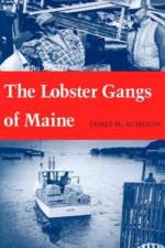 The Lobster Gangs of Maine af James M. Acheson