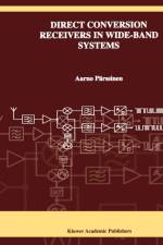 Direct Conversion Receivers in Wide-Band Systems af Aarno Parssinen