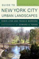 Guide to New York City Urban Landscapes af Robin Lynn