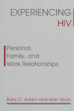 Experiencing HIV af Barry Adam