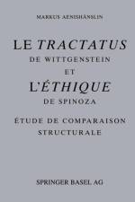 Le Tractatus de Wittgenstein et l' Ethique de Spinoza af Markus Aenishanslin