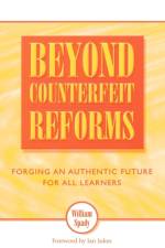 Beyond Counterfeit Reforms af William Spady