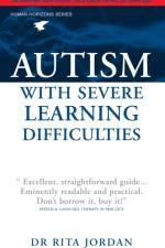 Autism with Severe Learning Difficulties af Rita Jordan