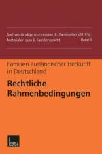 Familien Auslandischer Herkunft in Deutschland: Rechtliche Rahmenbedingungen