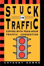 Stuck in Traffic af Anthony Downs