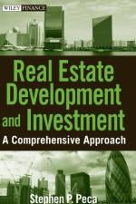Real Estate Development and Investment af S. P. Peca