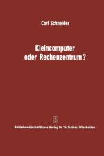 Kleincomputer Oder Rechenzentrum? af Carl Schneider