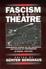 Fascism and Theatre