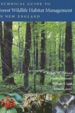 Technical Guide to Forest Wildlife Habitat Management in New England af Richard Degraaf