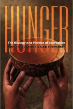 Hunger - The Biology and Politics of Starvation af John R. Butterly