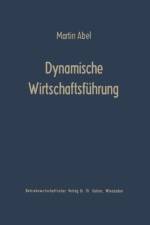 Dynamische Wirtschaftsfuhrung af Martin Abel