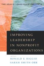 Improving Leadership in Nonprofit Organizations af Kravis Leadership Institute