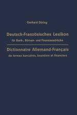 Deutsch-Franzoesisches Lexikon Fur Bank-, Boersen- Und Finanzausdrucke / Dictionnaire Allemand-Francais de Termes Bancaires, Boursiers Et Financiers af Gerhard During