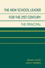 The New School Leader for the 21st Century af Edward H. Seifert