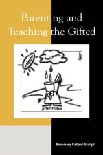 Parenting and Teaching the Gifted af Rosemary S. Callard-Szulgit