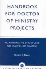Handbook for Doctor of Ministry Projects af Richard E. Davies