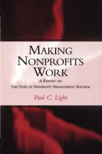 Making Nonprofits Work af Paul C. Light