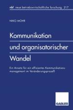 Kommunikation Und Organisatorischer Wandel af Niko Mohr