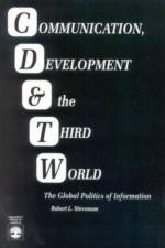 Communication, Development and the Third World af Robert Lewis Stevenson