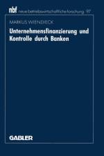 Unternehmensfinanzierung Und Kontrolle Durch Banken af Markus Wiendieck