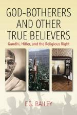 God-botherers and Other True-believers af F. G. Bailey