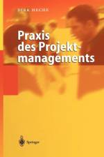 Praxis Des Projektmanagements af Dirk Heche