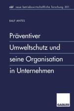 Praventiver Umweltschutz Und Seine Organisation in Unternehmen af Ralf (University Oldenburg