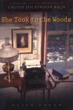 She Took to the Woods af Alice Arlen