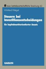 Steuern Bei Investitionsentscheidungen af Winfried Weigel
