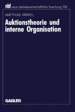 Auktionstheorie Und Interne Organisation af Matthias Kräkel
