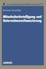 Mitarbeiterbeteiligung Und Unternehmensfinanzierung af Bernhard Schwetzler