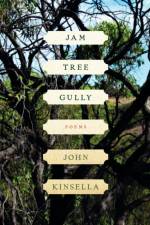 Jam Tree Gully af John (Cambridge University) Kinsella