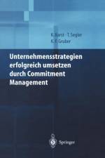 Unternehmensstrategien Erfolgreich Umsetzen Durch Commitment Management af Karl F Gruber